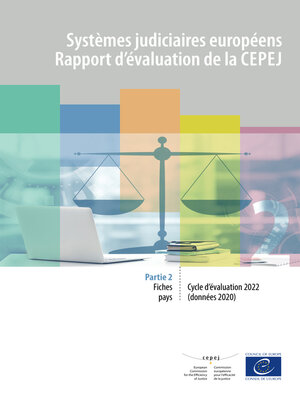cover image of Systèmes judiciaires européens--Rapport d'évaluation de la CEPEJ--2022 Partie 2